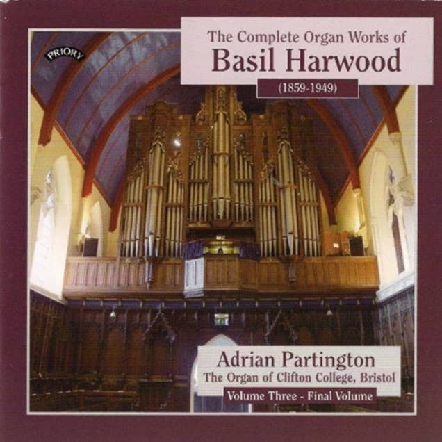 Adrian Partington CD - Opere Complete per Organo di Basil Harwood - Vol. 3 - L'Organo del Clifton College, Bristol. per la vendita all'ingrosso da parte di ROCK INDUSTRIES EUROPE LIMITED