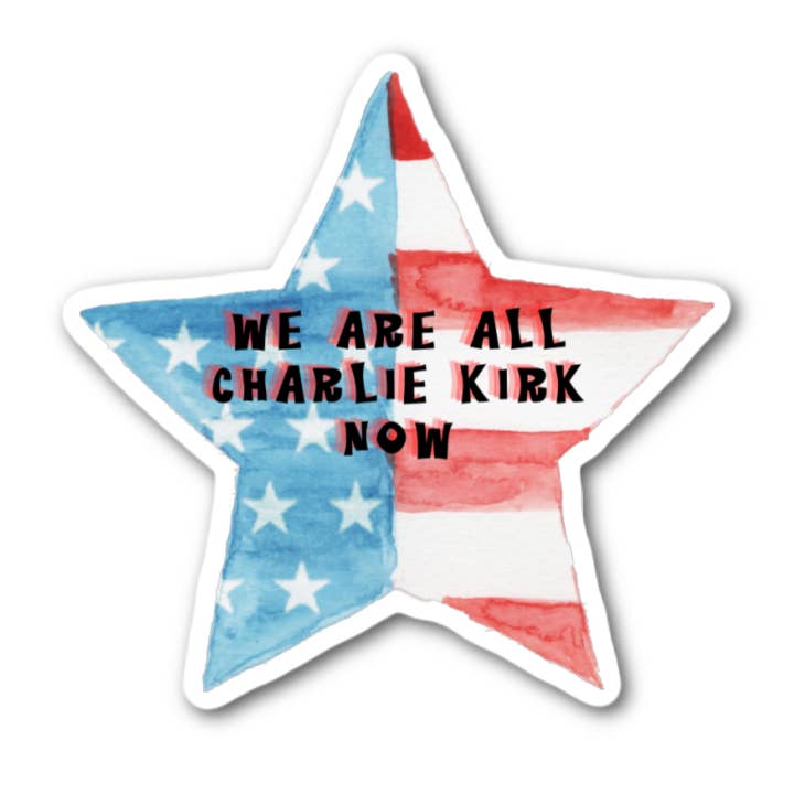 Wir sind jetzt alle Charlie Kirk USA Sternenflaggen-Aufkleber. für den Großhandel von Lyrical River Designs