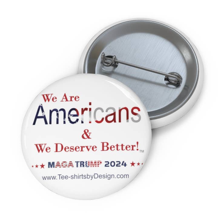 We Are Americans Pin Buttons for wholesale by Tee-Shirts By Design