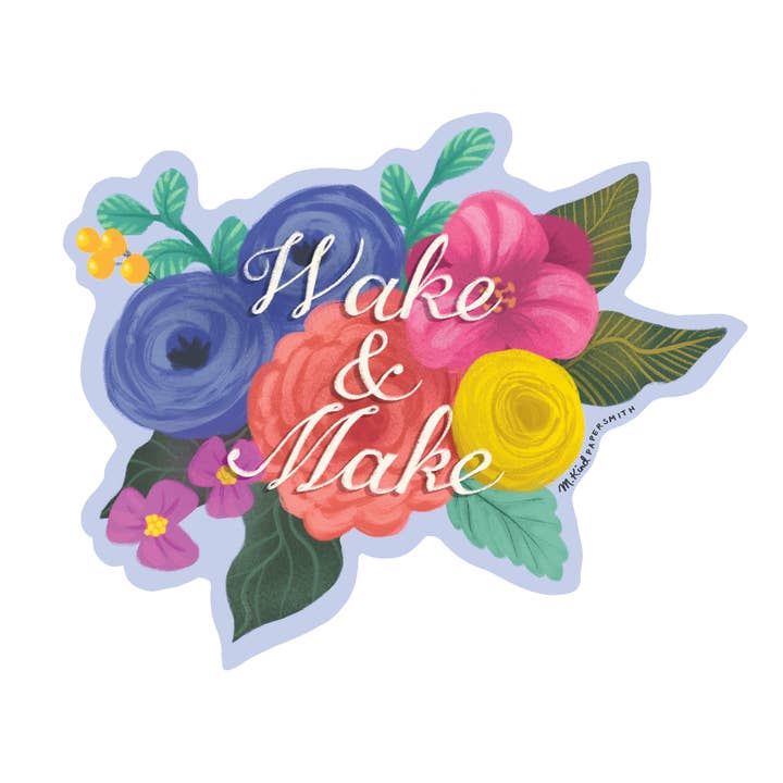 Wake & Make Sticker for wholesale by M. Kind Papersmith