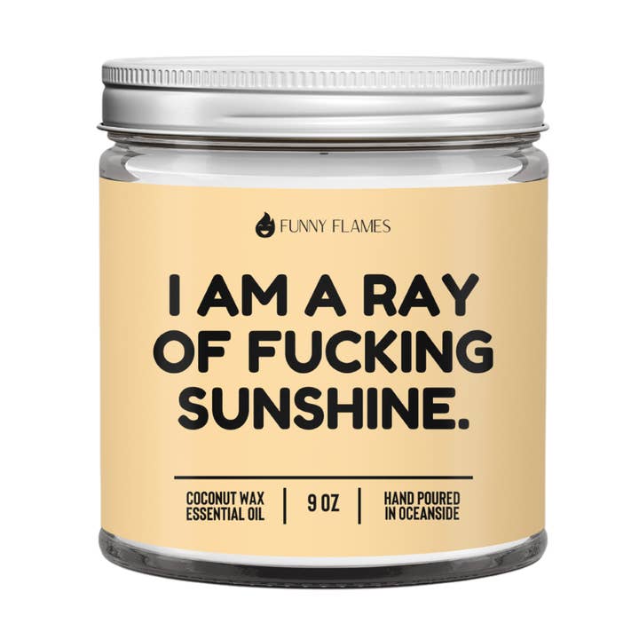 Funny Flames Candle Co - Les Creme – wholesale Jar/filled candle – I Am A Ray Of F*cking Sunshine - Funny Flames Candle0