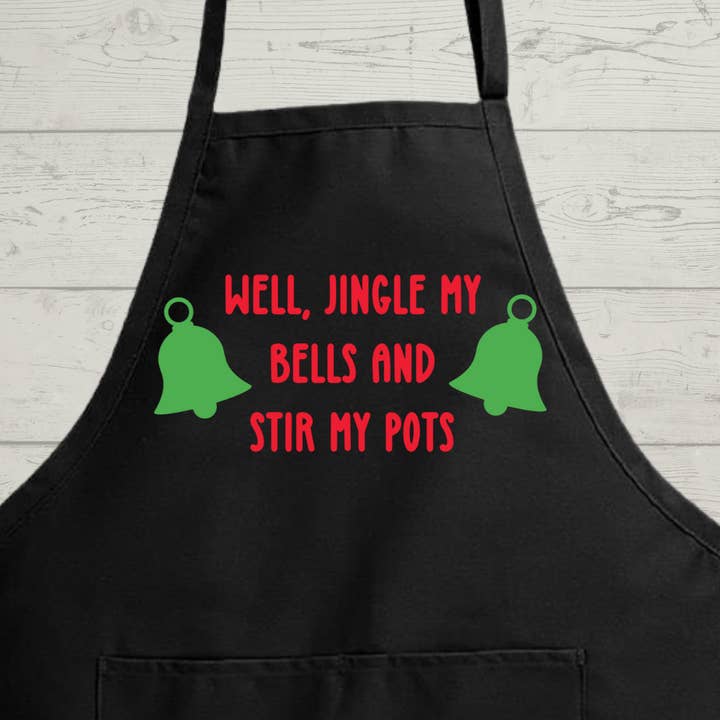 Well, Jingle My Bells and Stir My Pots, esilarante grembiule da cucina natalizio per la vendita all'ingrosso da parte di Rustic Charm Crafting Co.