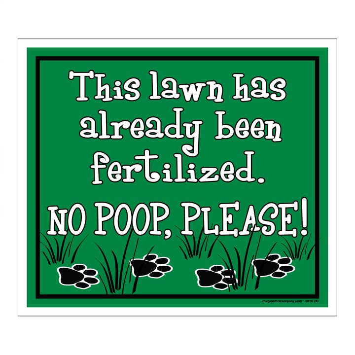 Denna gräsmatta har redan befruktats gräsmatta tecken för wholesale av Imagine This Company