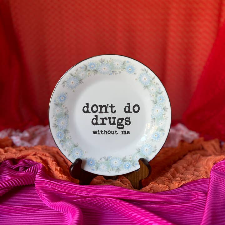 pretty little creeps - Wholesale Decorative Plate/Dish/Bowl - Upcycled Funny Plates, Don't Do Drugs, Gift Shop, Tourists