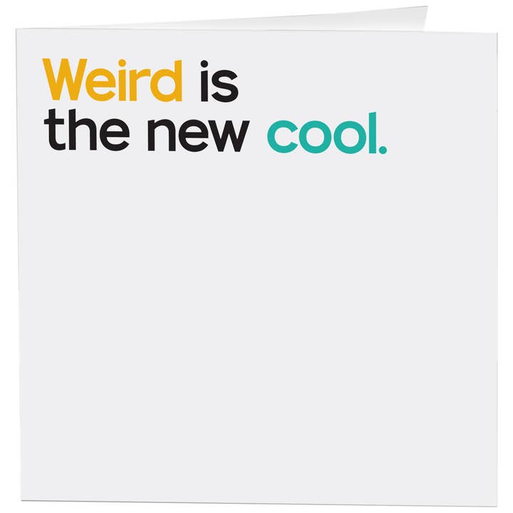 Cards - D396 - Weird Is The New Cool (Saying) for wholesale by Quotable