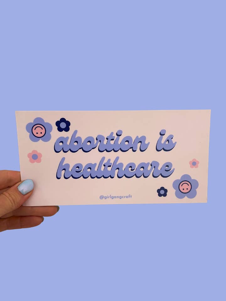 Abortion is Healthcare Bumper Sticker for wholesale by Girl Gang Craft