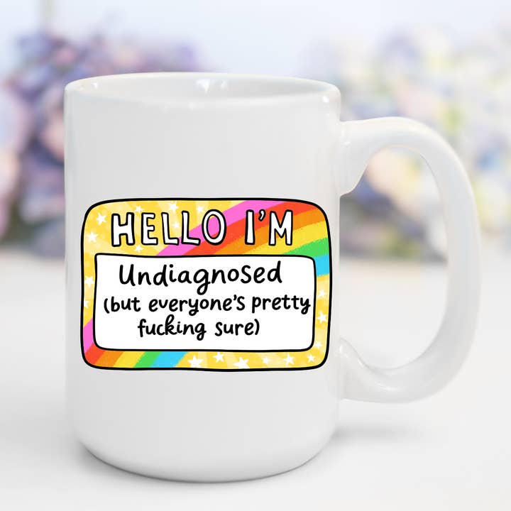 Hello, I'm Undiagnosed... | Mental Health Mug for wholesale by AromaSarapy