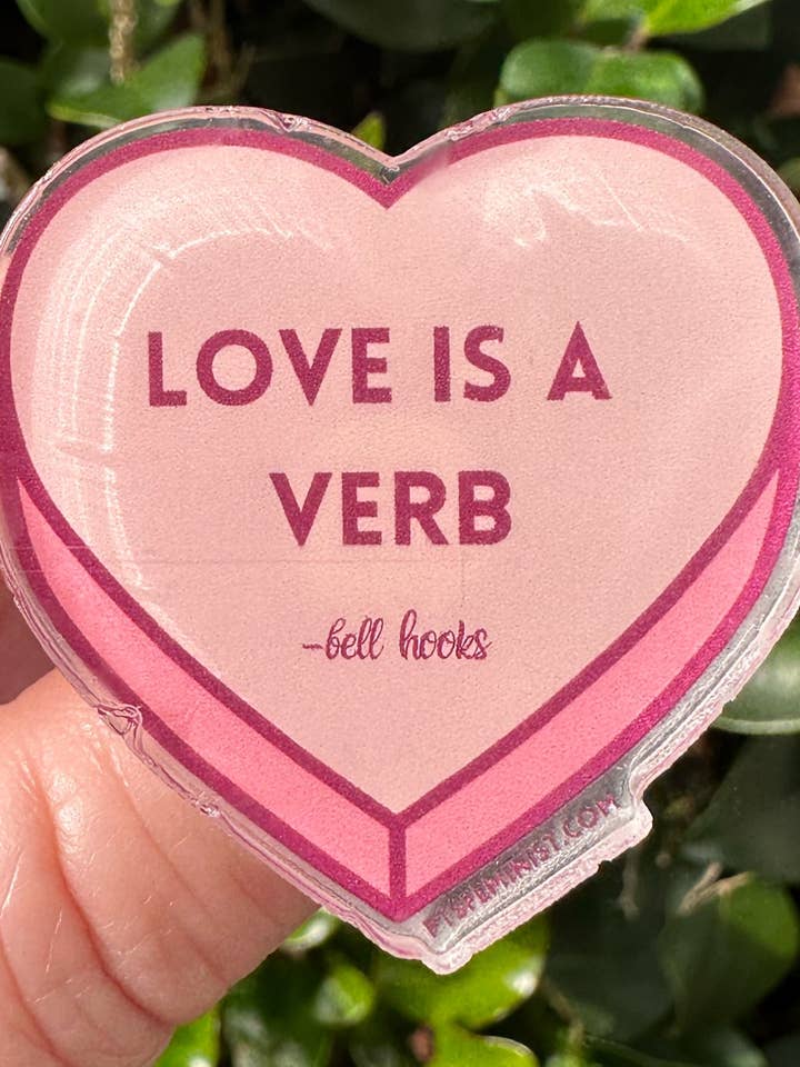 Love is a Verb Pin for wholesale by PTSFeminist