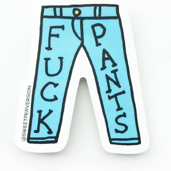 Autocollant F*ck Pantalon pour la vente par Sweet Perversion
