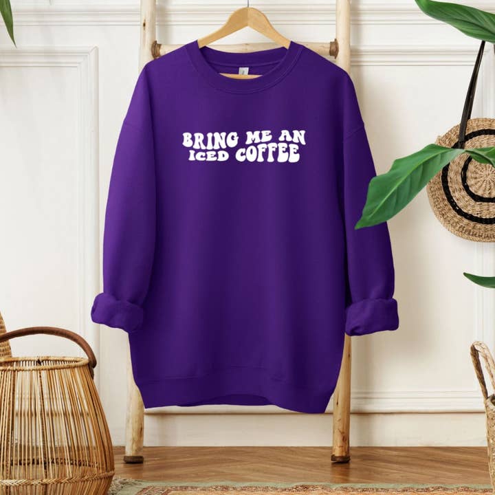 Bring Me an Iced Coffee Sweatshirt for wholesale by Mz Creations