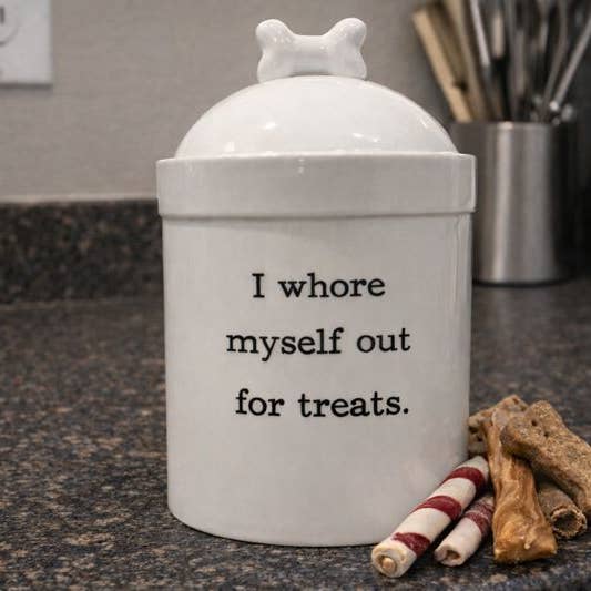 I Whore Myself Out for Treats Dog Treat Jar for wholesale by Buffalovely