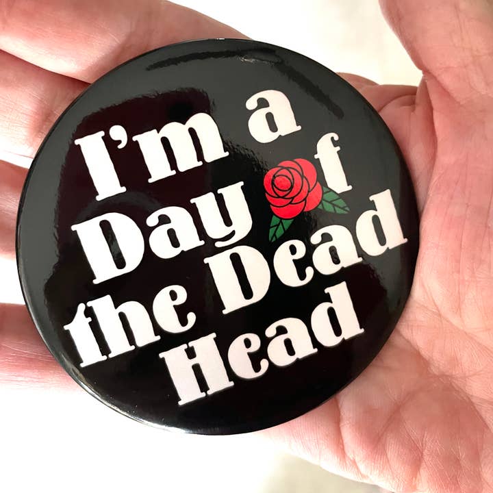 Eu sou um Dia do Botão Redondo Cabeça Morta por atacado de The Art of Pamela Joy Trow