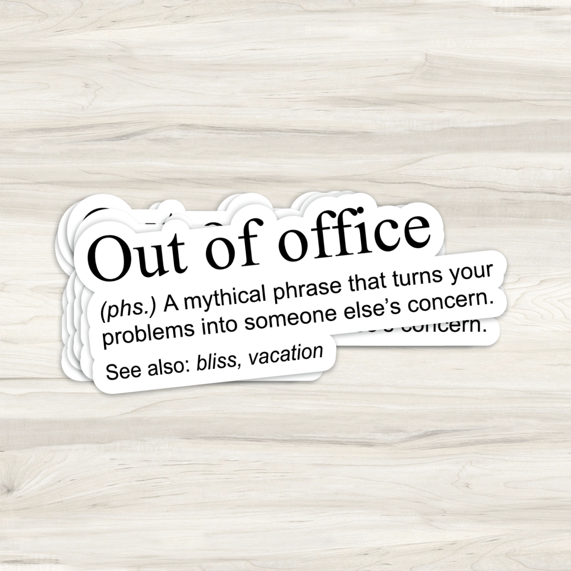 The Daydreamer Designz - Wholesale Sticker - Out Of Office Phrase Definition Funny Work Sticker2