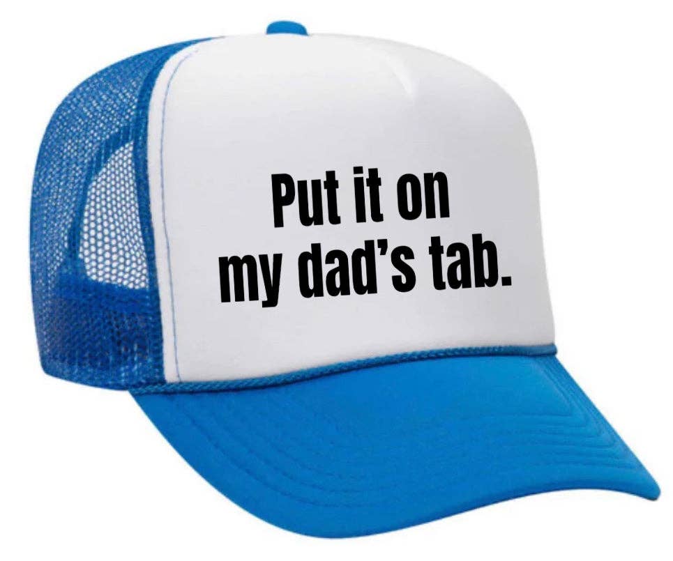 Inappropriate Trucker Hats - Wholesale Trucker Hat - Women's - Put It On My Dad’s Tab Trucker Hat22