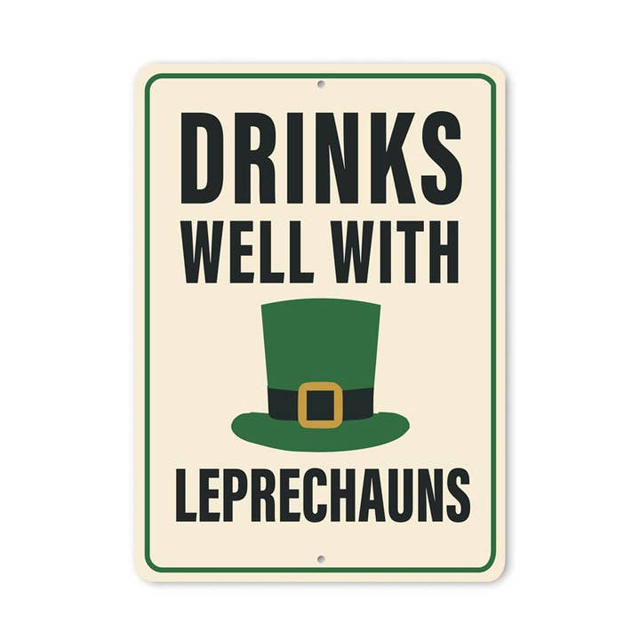 Drinks Well With Leprechauns St Patricks Day Sign for wholesale by Lizton Sign Shop, Inc