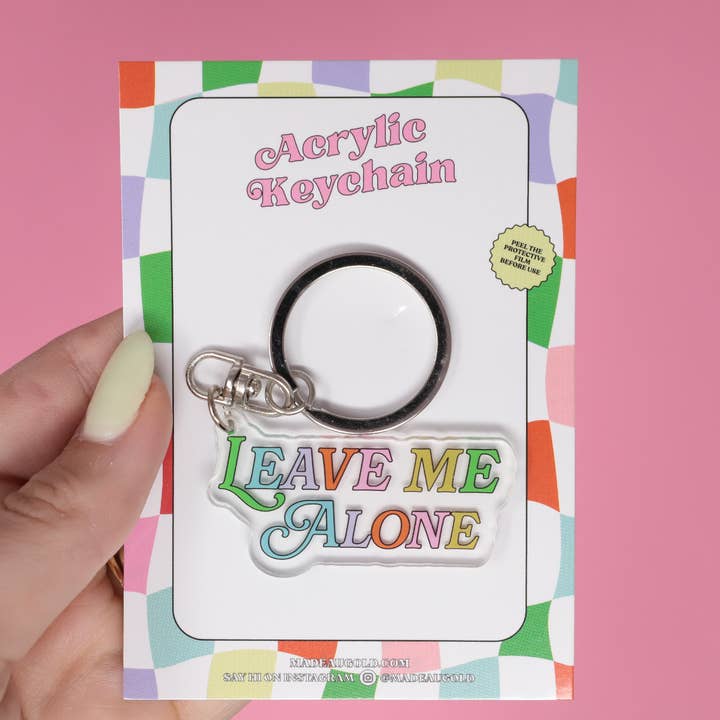 Leave Me Alone Acrylic Keychain for wholesale by Made Au Gold