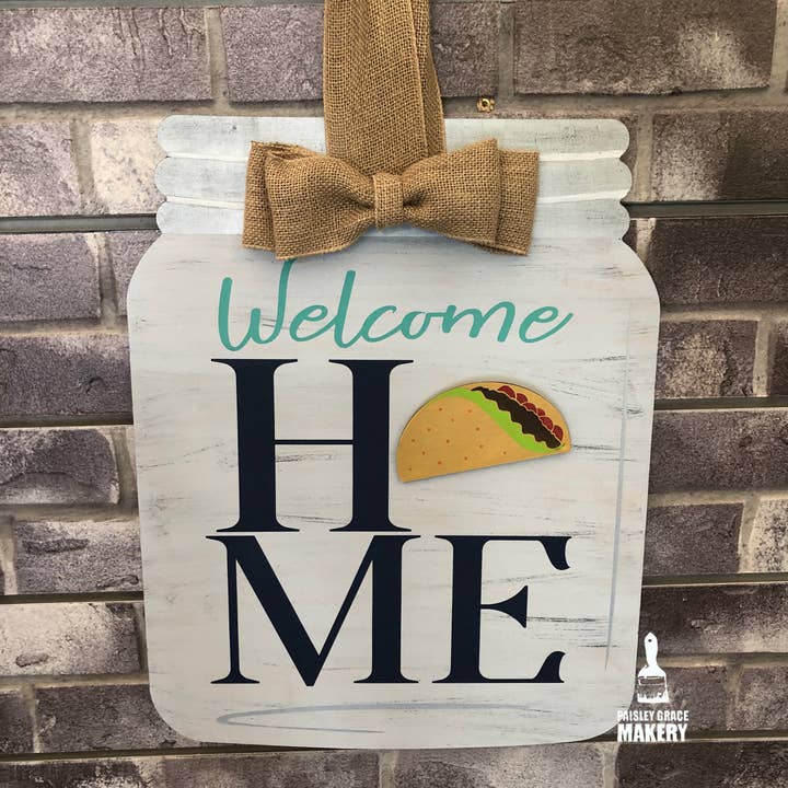 Paisley Grace Makery - Wholesale Sign - Welcome Home Mason Jar: INTERCHANGEABLE DESIGN