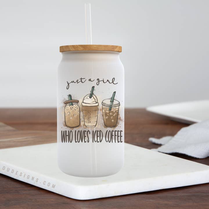 Livy Lou Designs + Co - Wholesale Drinking glass/cup - Just a Girl Who Loves Iced Coffee - Frosted Can Glass