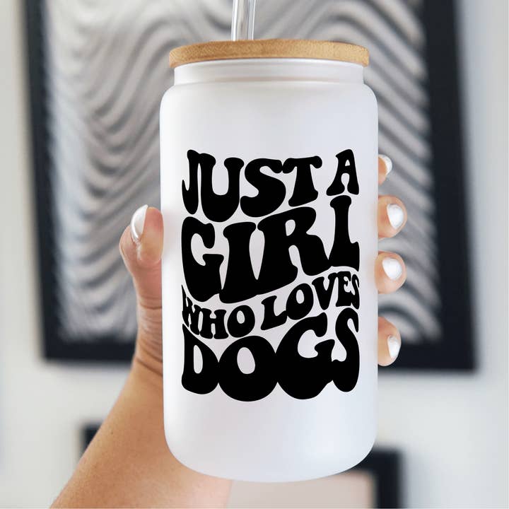Just a Girl Who Loves Dogs 16oz Glass Can With Lid and Straw for wholesale by Sip-Sip Hooray!