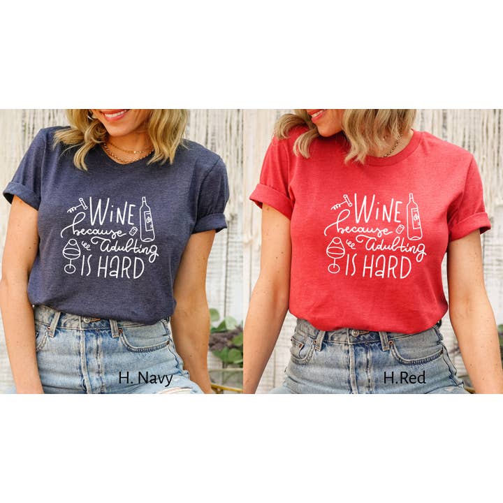 Vinskjorte, vin fordi voksen er hård skjorte, mor gave for engroshandel hos Tee Story