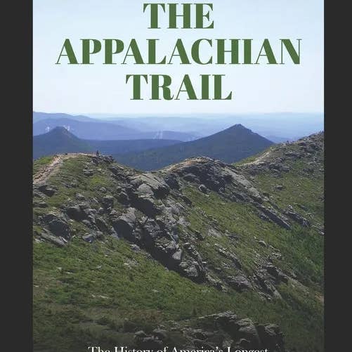 Books by splitShops - Wholesale Book - Adult - The Appalachian Trail: The History of America's Longest Hiking Trail - Paperback