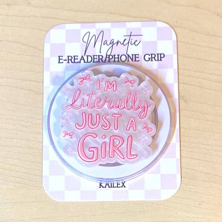 Kailex Boutique Wholesale - Wholesale Phone Grip - I'm Literally Just A Girl Adhesive/Magnetic E-Reader/Phone Grip0