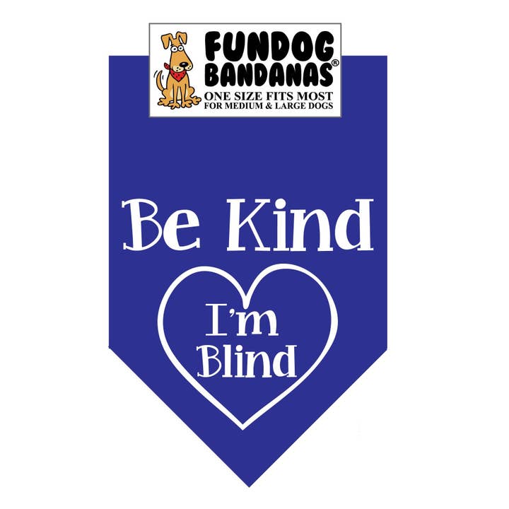 Wholesale 5 Pack - Be Kind; I'm Blind Bandana - Assorted Co for wholesale by FunDog Bandanas
