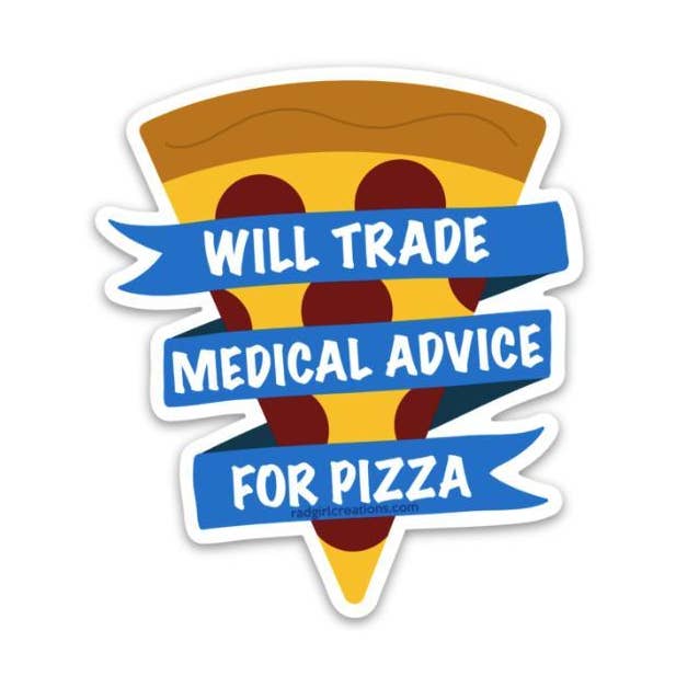 Medical Advice for Pizza Decal for wholesale by Rad Girl Creations