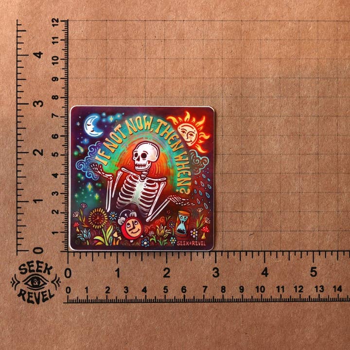 SeeknRevel - Wholesale Sticker - If Not Now Then When? - Sticker2