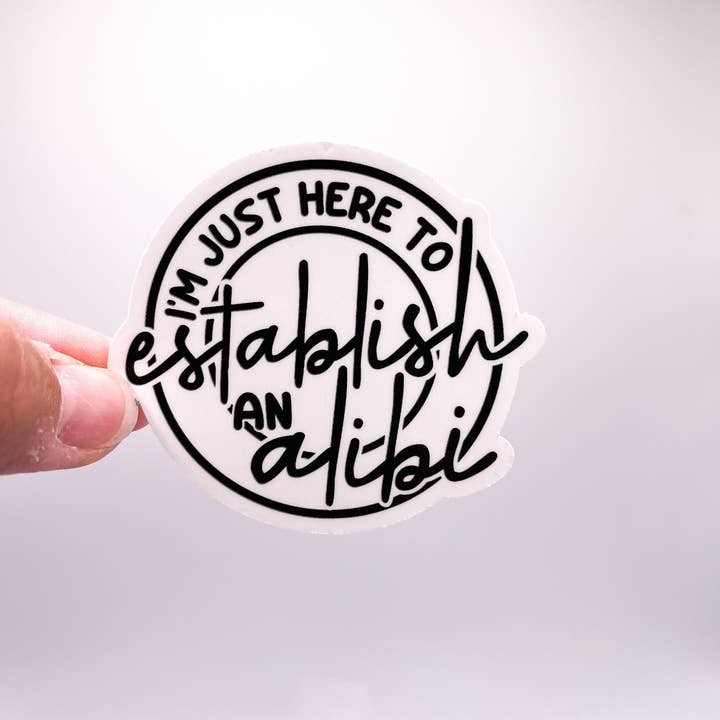 Je suis juste là pour établir un crime d'alibi - Crimetok pour la vente par Big Chair Dreams