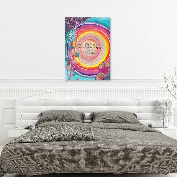 Whatever makes your soul happy - do that for wholesale by katharinalucia ART