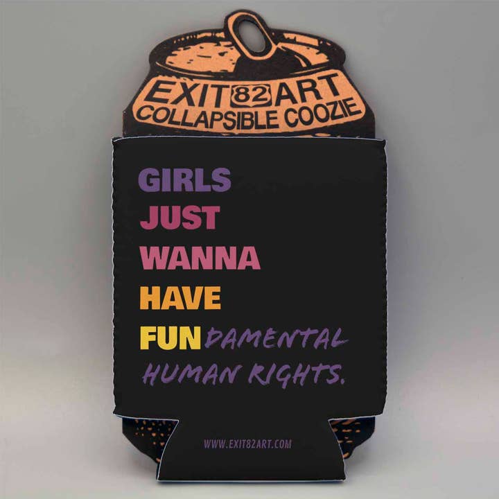 Girls Just Wanna Have Fun - Collapsible Drink Coozie for wholesale by EXIT82ART