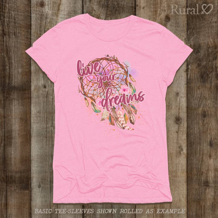 WW-2542-JS-LIVE YOUR DREAMS- Soft Ladies Slim Fit Tee for wholesale by Rural Heart