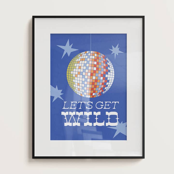 Let's Get Wild Art Print for wholesale by Sure Fire Studio