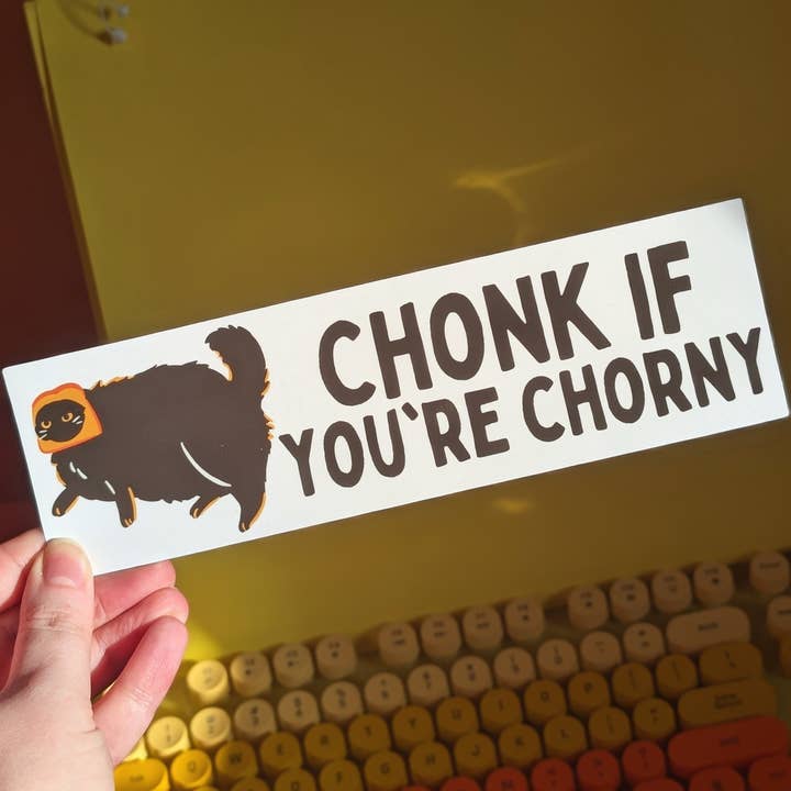 Luxe Trauma - Wholesale Sticker - Chonk if you’re Chorny funny cat bumper sticker
