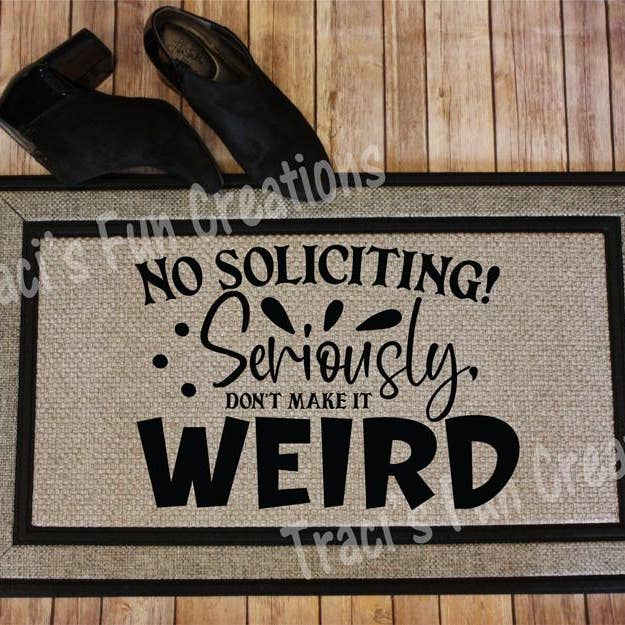 No Soliciting Seriously Don’t Make It Weird Doormat for wholesale by Traci's Fun Creations