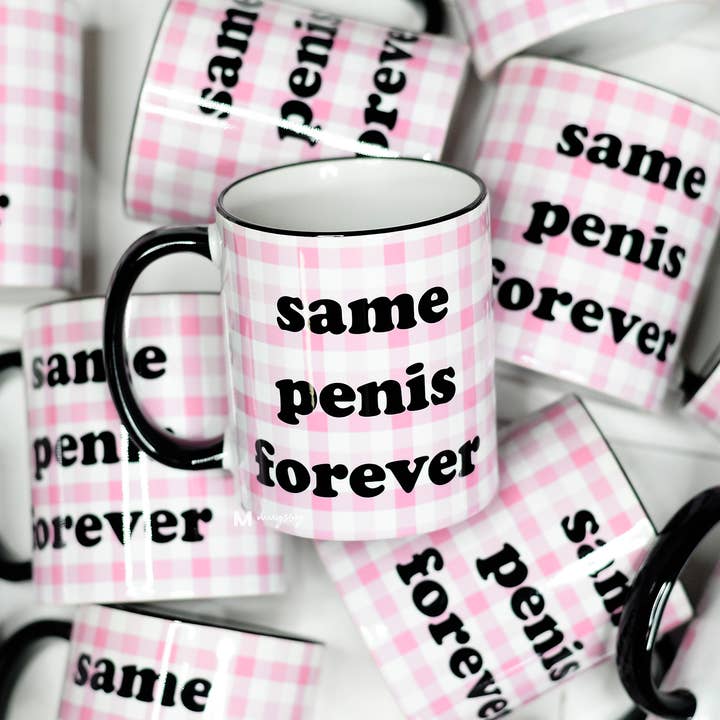 Mugsby - Wholesale Coffee Mug - Same Penis Forever Ceramic Mug