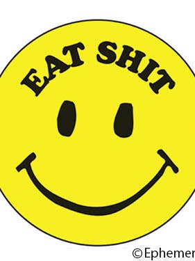 Button-Eat shit :) for wholesale by Ephemera