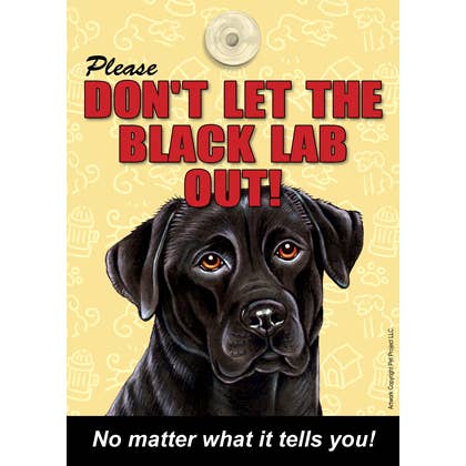 Don't Let the Dog Out Signs with suction cup for wholesale by SJT Enterprises, Inc.