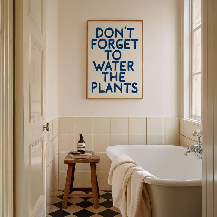 Vergiss nicht, die Pflanzen zu gießen Kunstdruck für den Großhandel von Sisterartclub