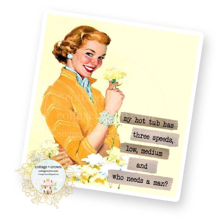 Autocollant en vinyle "Qui a besoin d'un homme si vous avez un jacuzzi" pour la vente par cottage + crown