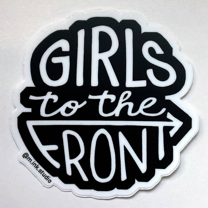 Girls To The Front hand lettered vinyl sticker for wholesale by m.ink