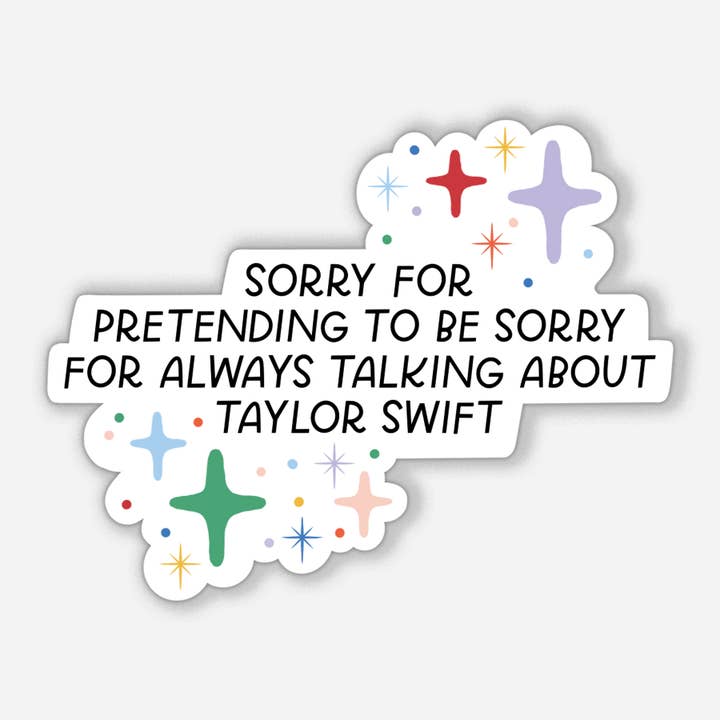 Not Sorry Taylor Sticker | Funny Pop Culture Stickers for wholesale by Just Follow Your Art