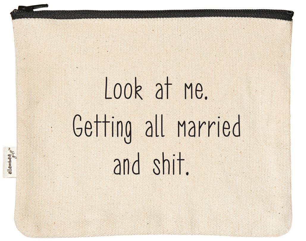 ellembee gift - Wholesale Pouch - Women's - Look at Me Getting All Married And Shit Zipper Pouches