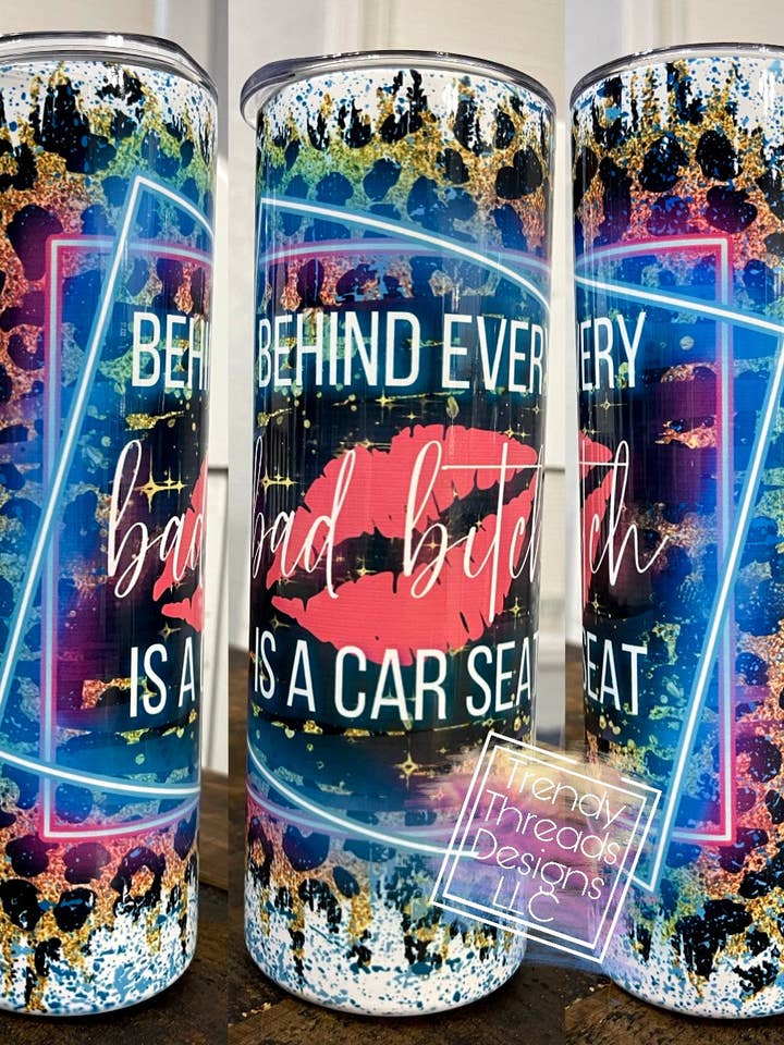 Dietro ogni stronzetta cattiva c'è un bicchiere per seggiolino auto | mom tumbler per la vendita all'ingrosso da parte di Trendy Threads Designs LLC