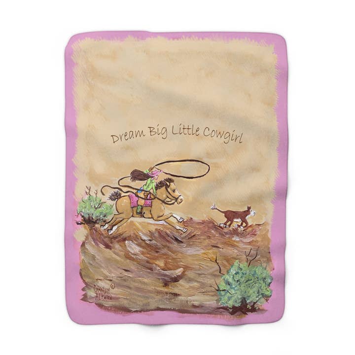 Träum groß, kleines Cowgirl Breakaway-Roper Sherpa-Decke für den Großhandel von Carolyn Altman Art / Glory Bee Baby