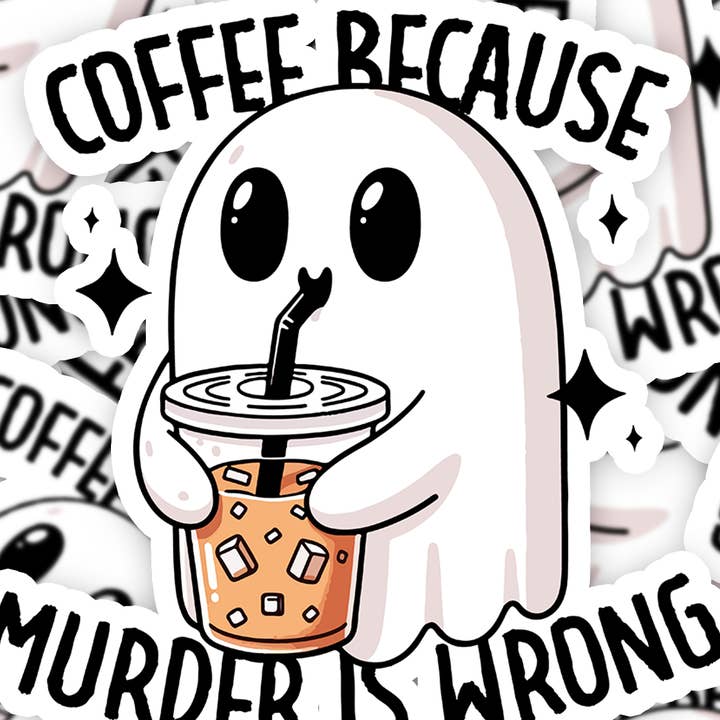 Coffee Murder is Wrong Sticker for wholesale by MyHauntedSpace