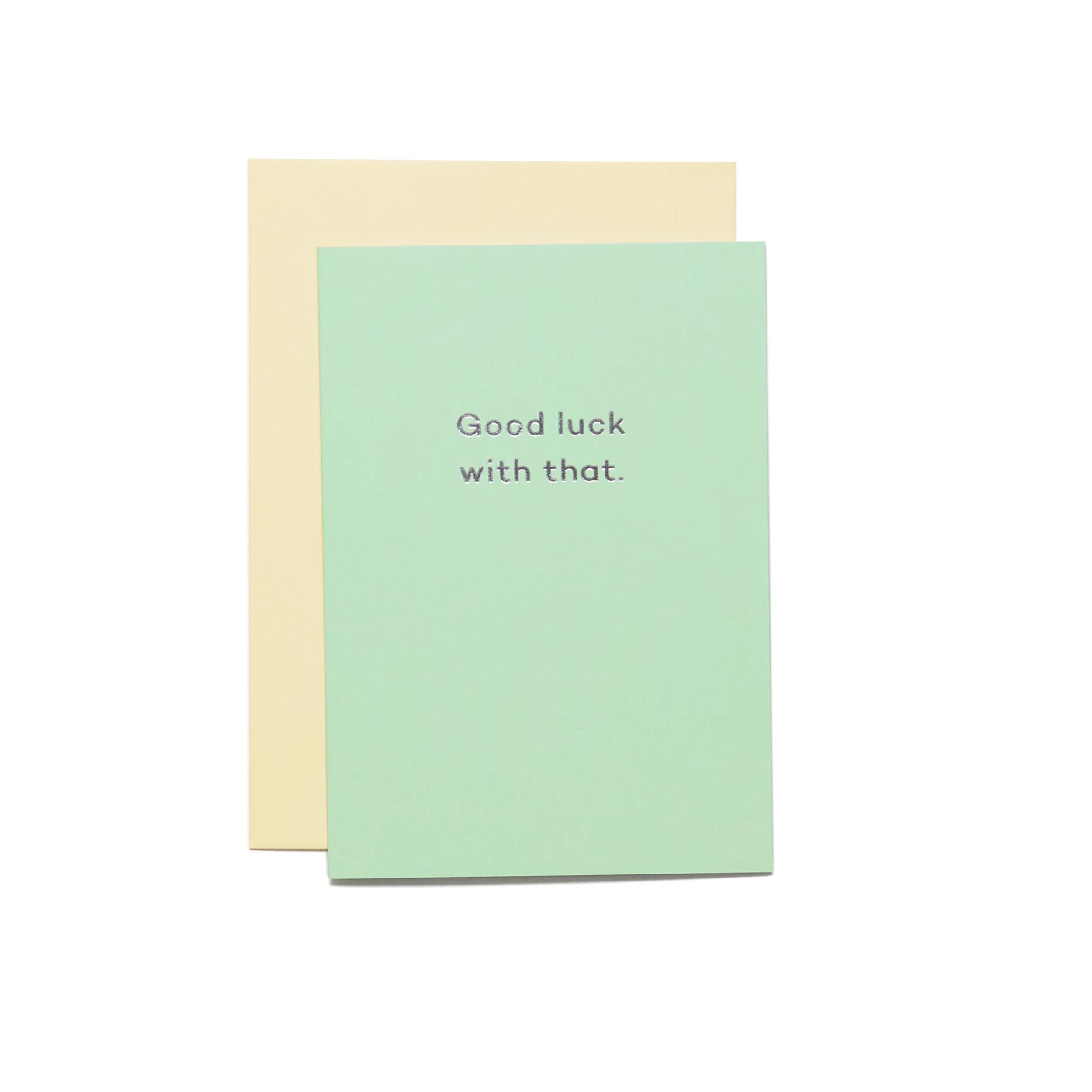 Mean Mail – wholesale Good Luck card – Good Luck With That. good luck card1