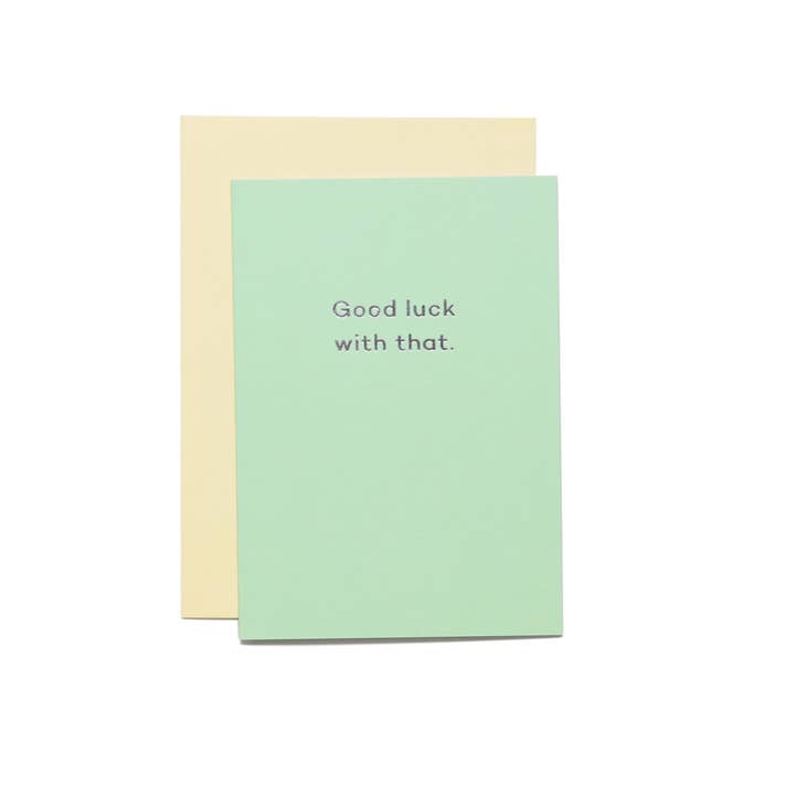 Mean Mail – wholesale Good Luck card – Good Luck With That. good luck card1