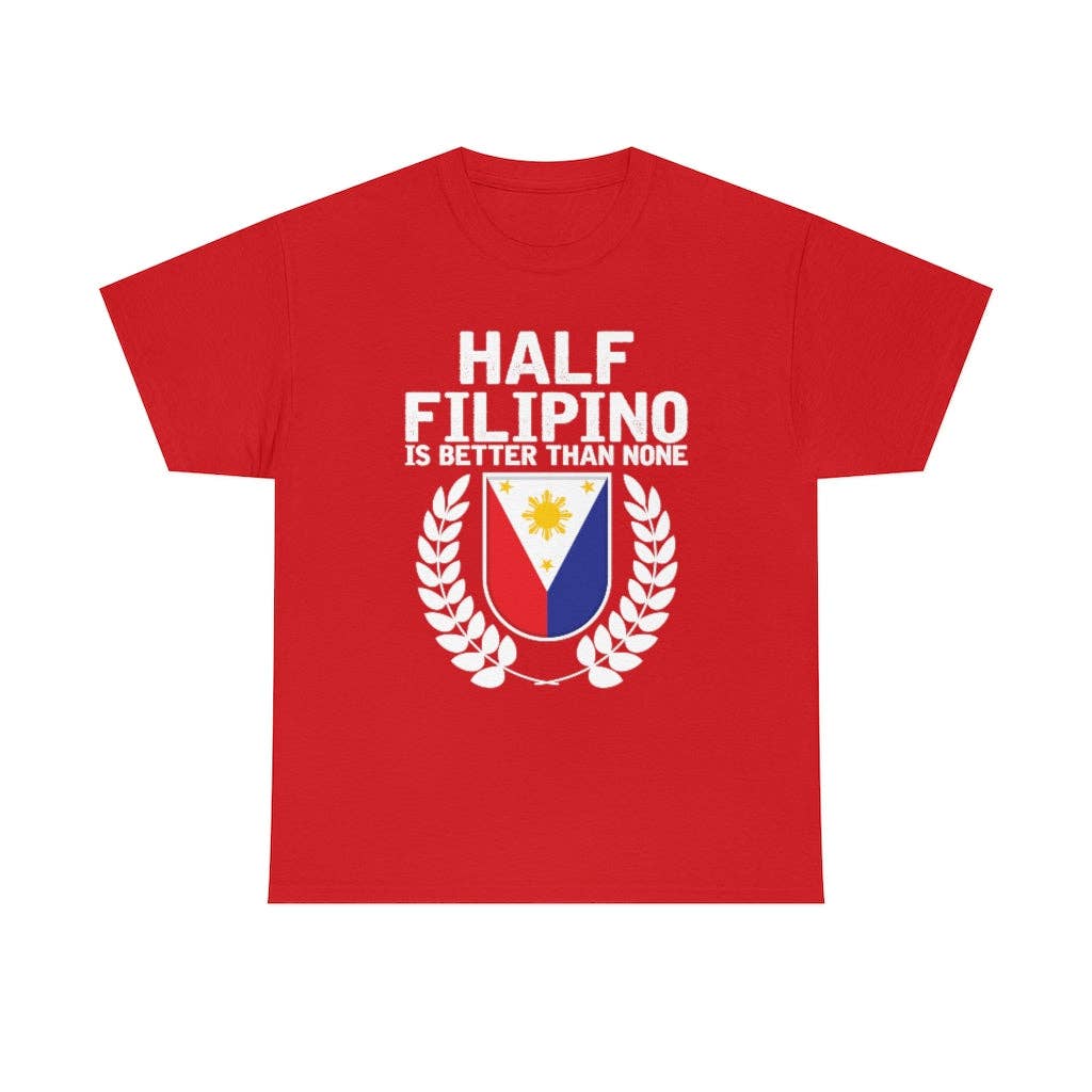Teegarb LLC - Vendita all'ingrosso Maglietta serigrafata - Donna - Novità: mezzo filippino è meglio di niente, amante del Pinoy Pride, esilarante slang filippino, entusiasta del nazionalismo52